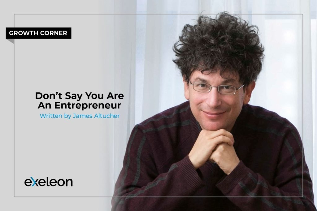 James Altucher_ExeleonMagazine_On Entrepreneurs