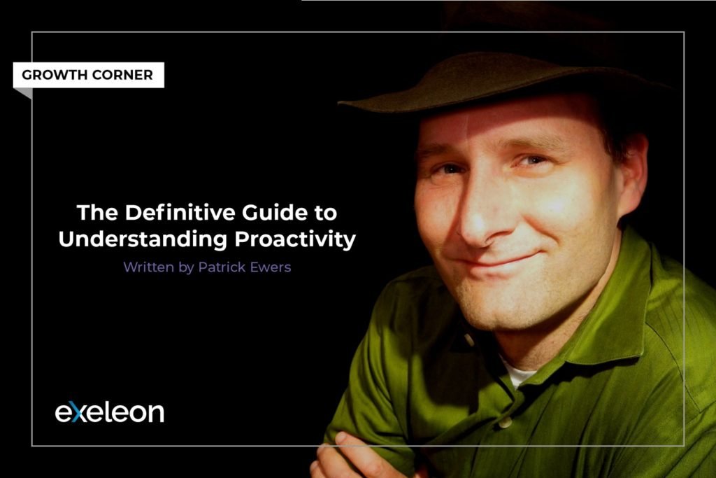 Patrick Ewers_ExeleonMagazine_A Definitive Guide on Proactivity