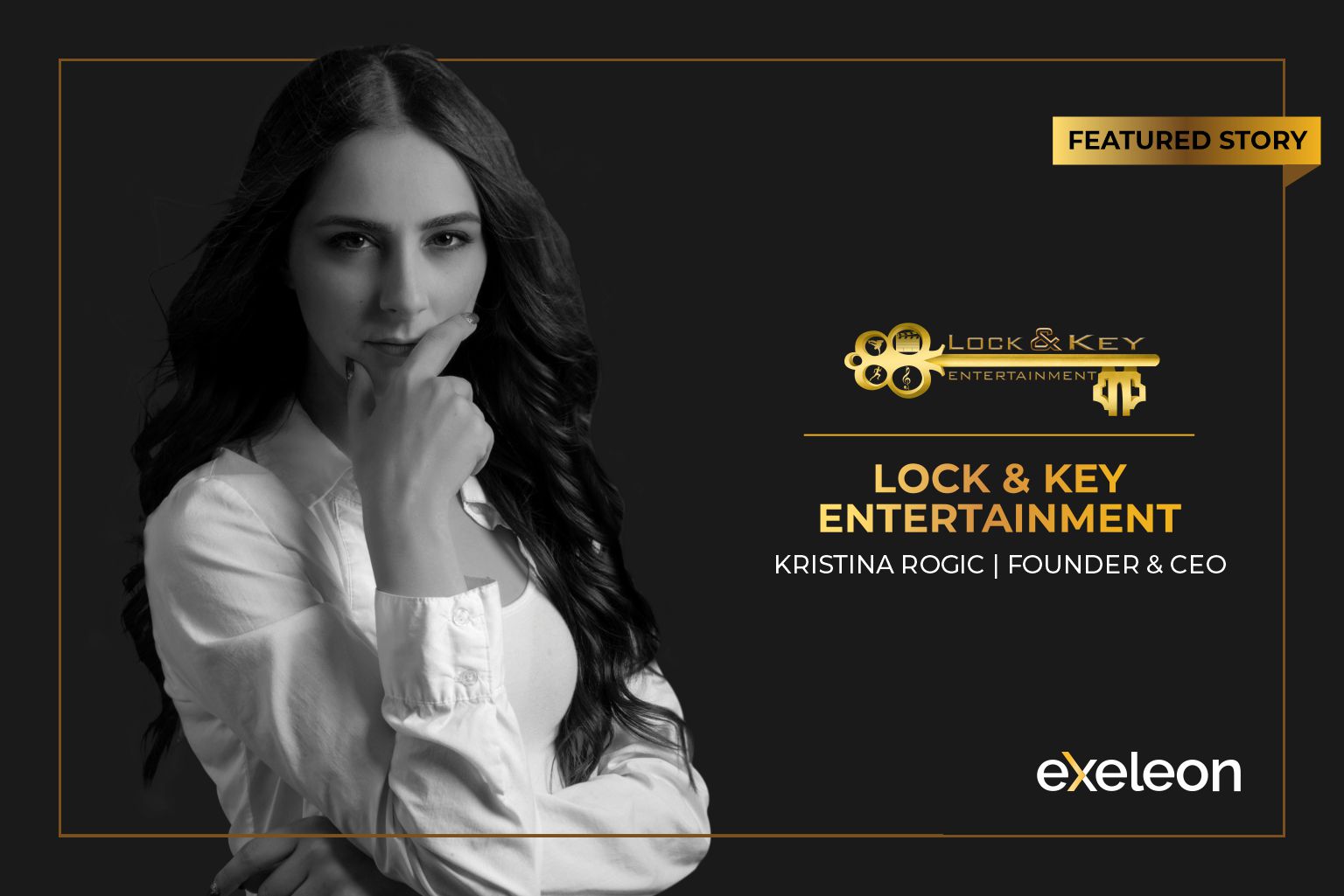 Lock & Key Entertainment_100 Best Companies_Exeleon Magazine