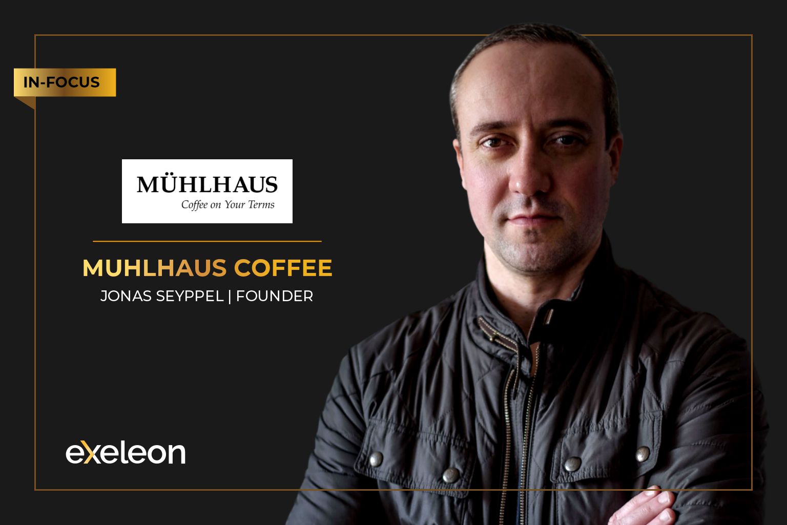 Muhlhaus Coffee_100 Best Companies_Exeleon Magazine