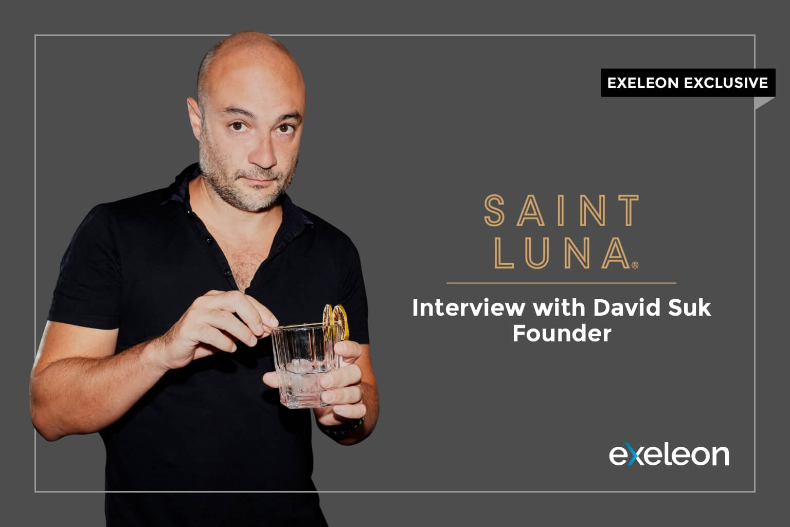 David Suk_Saint Luna_Dynamic Entrepreneur_Exeleon Magazine