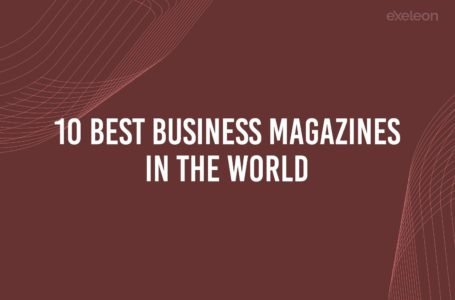 10 Best Business Magazines in The World