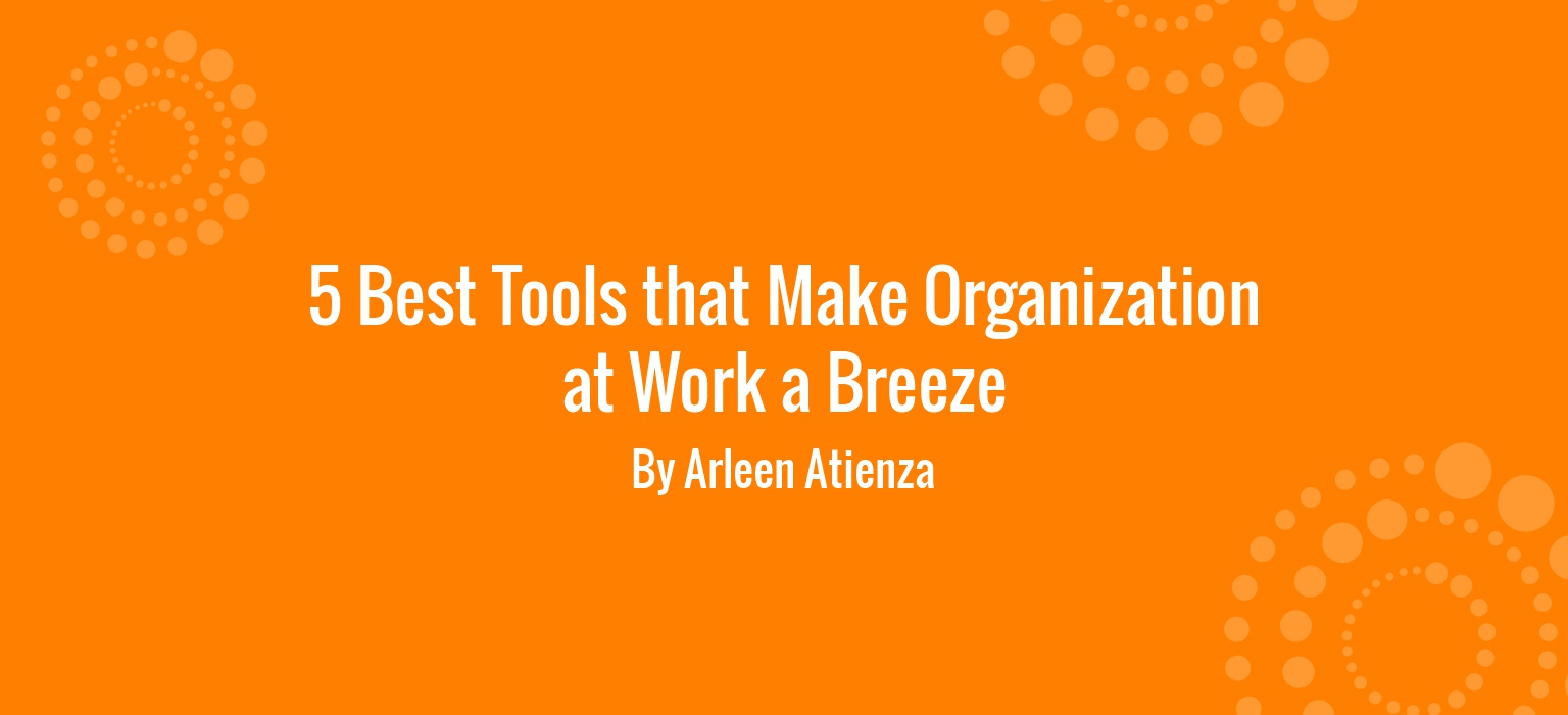 5 Best Tools that Make Organization_Exeleon Magazine