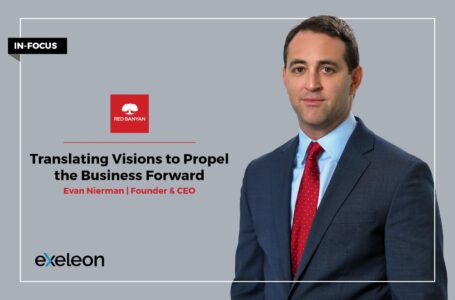 Evan Nierman: Translating Visions to Propel the Business Forward