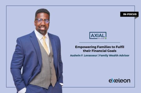 Audwin F. Levasseur: Empowering Families to Fulfil their Financial Goals