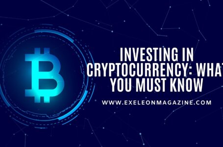 Investing in Cryptocurrency: What You Must Know