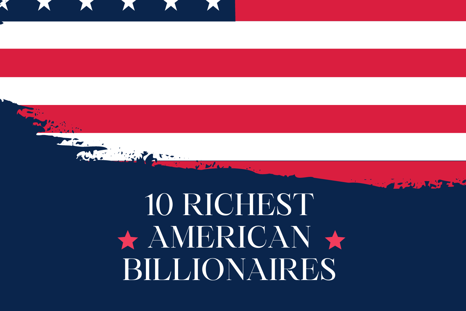 Richest American Billionaires Exeleon Magazine