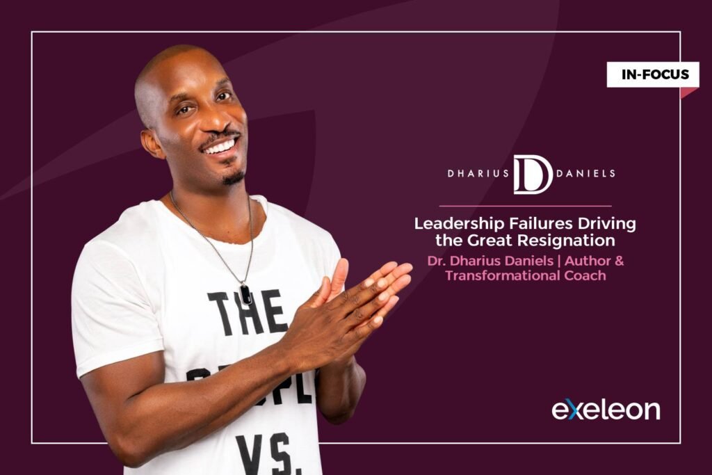 Great Resignation Dr. Dharius Daniels