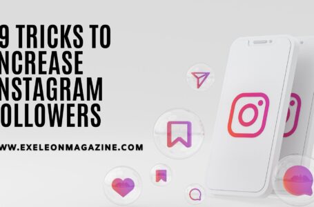 19 Tricks to Increase Followers on Instagram