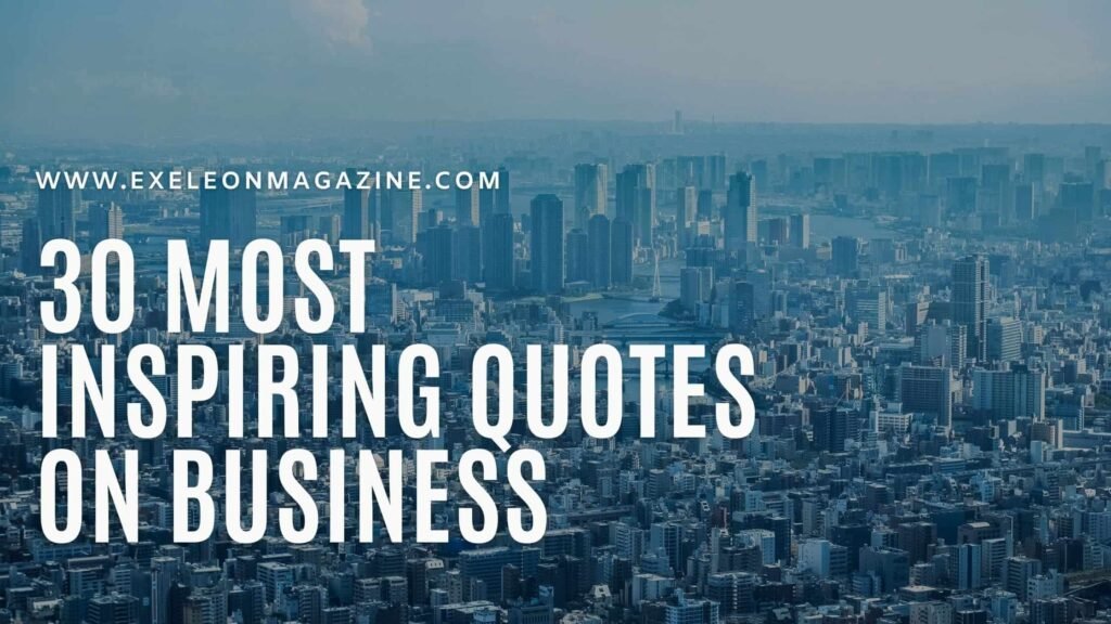 30 Most Inspiring Quotes On Business Small Business Quotes 6935