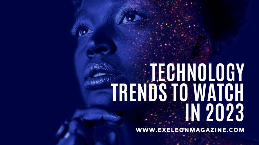 Technology Trends of 2023_Exeleon Magazine