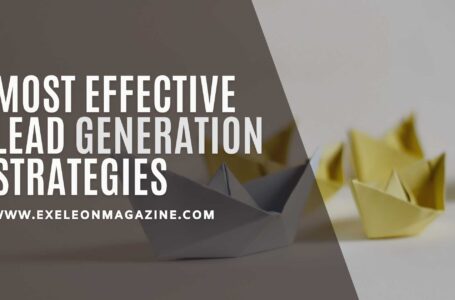 Most effective lead generation strategies to grow business in 2023