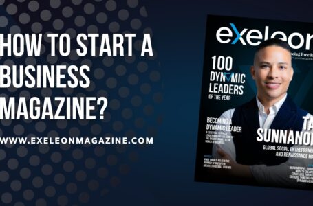 How to Start a Business Magazine?