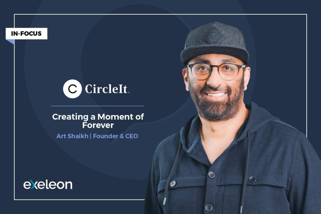 Art Shaikh CircleIt Exeleon Magazine