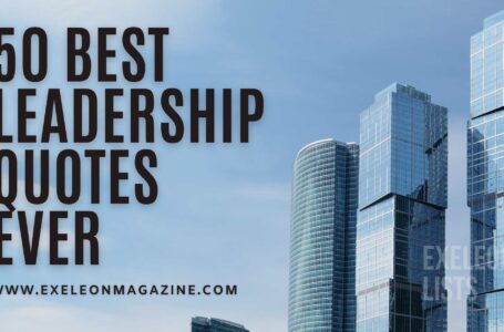 50 Best Powerful Leadership Quotes in History