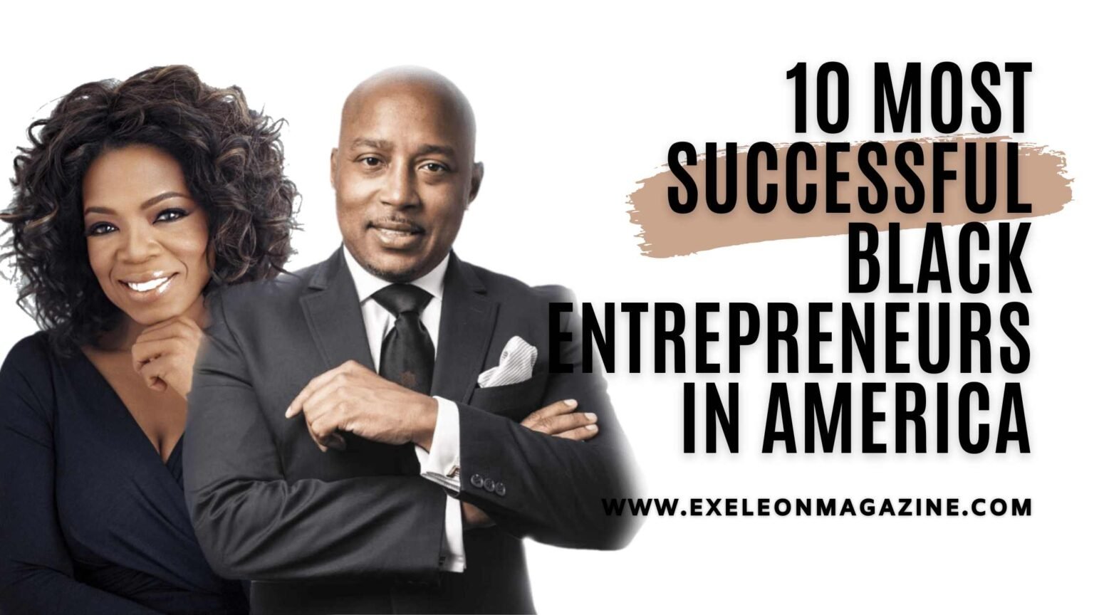 10 Most Successful Black Entrepreneurs In America