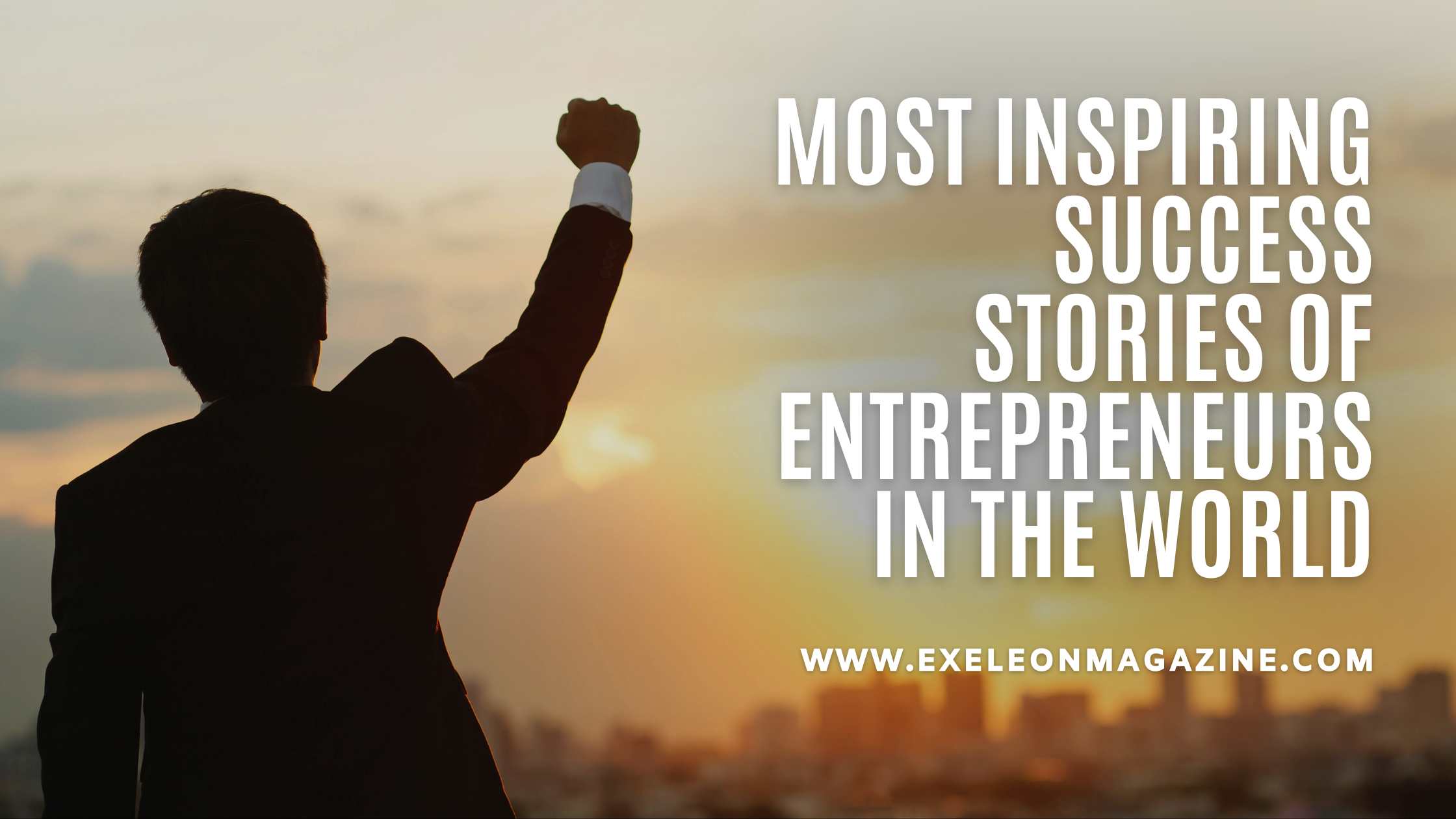 success stories of entrepreneurs
