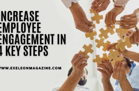 Increase Employee Engagement in 4 Key Steps