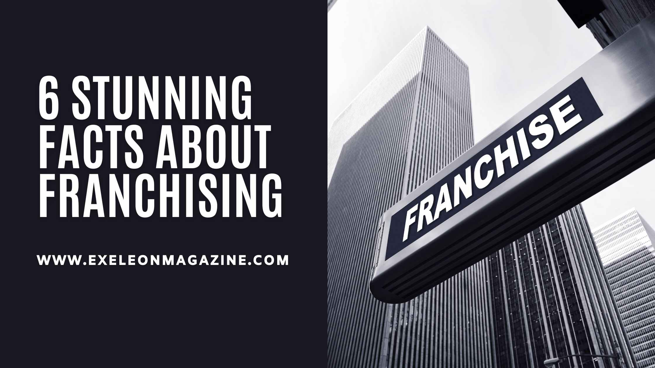 6 Stunning Facts About Franchising