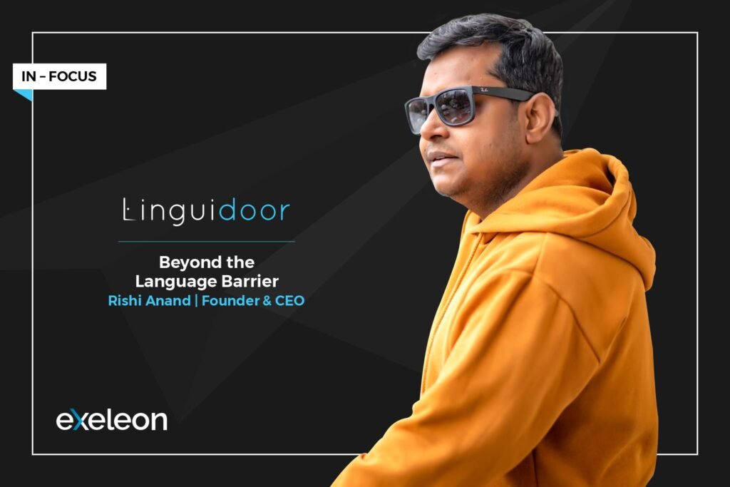 Rishi Anand_Exeleon Magazine