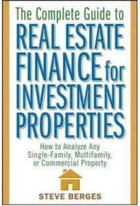 Complete Guide to Real Estate Finance for Investment Properties by Brandon Turner
