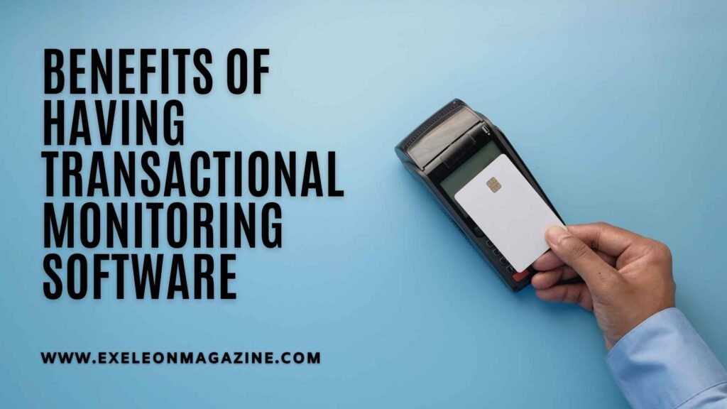 Transactional Monitoring Software