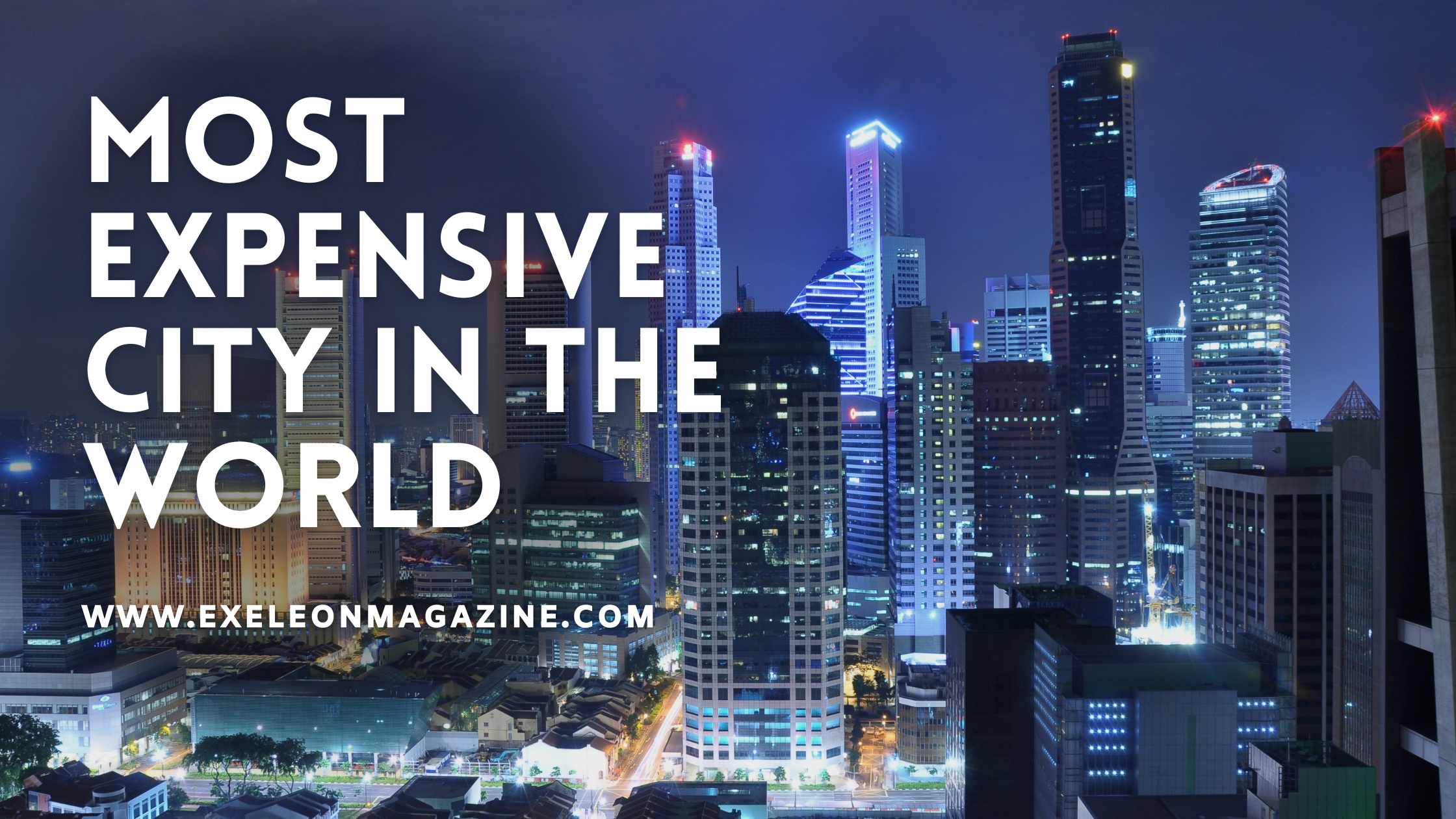 Most Expensive Cities in the World New York at Top Position