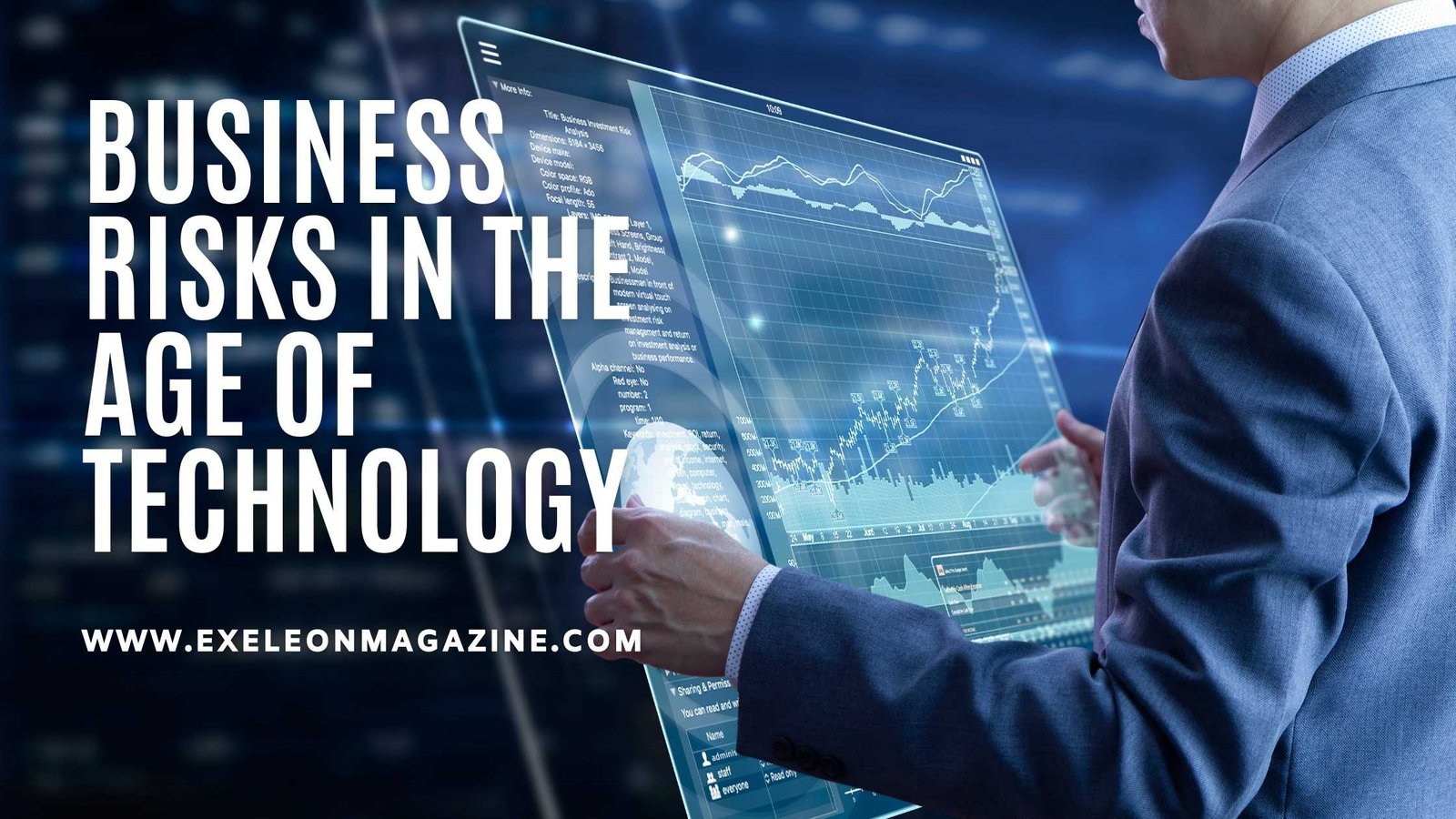 Business Risks in the Age of Technology