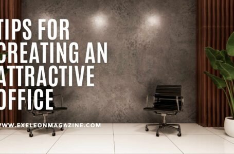 Tips for Creating an Attractive Office Space