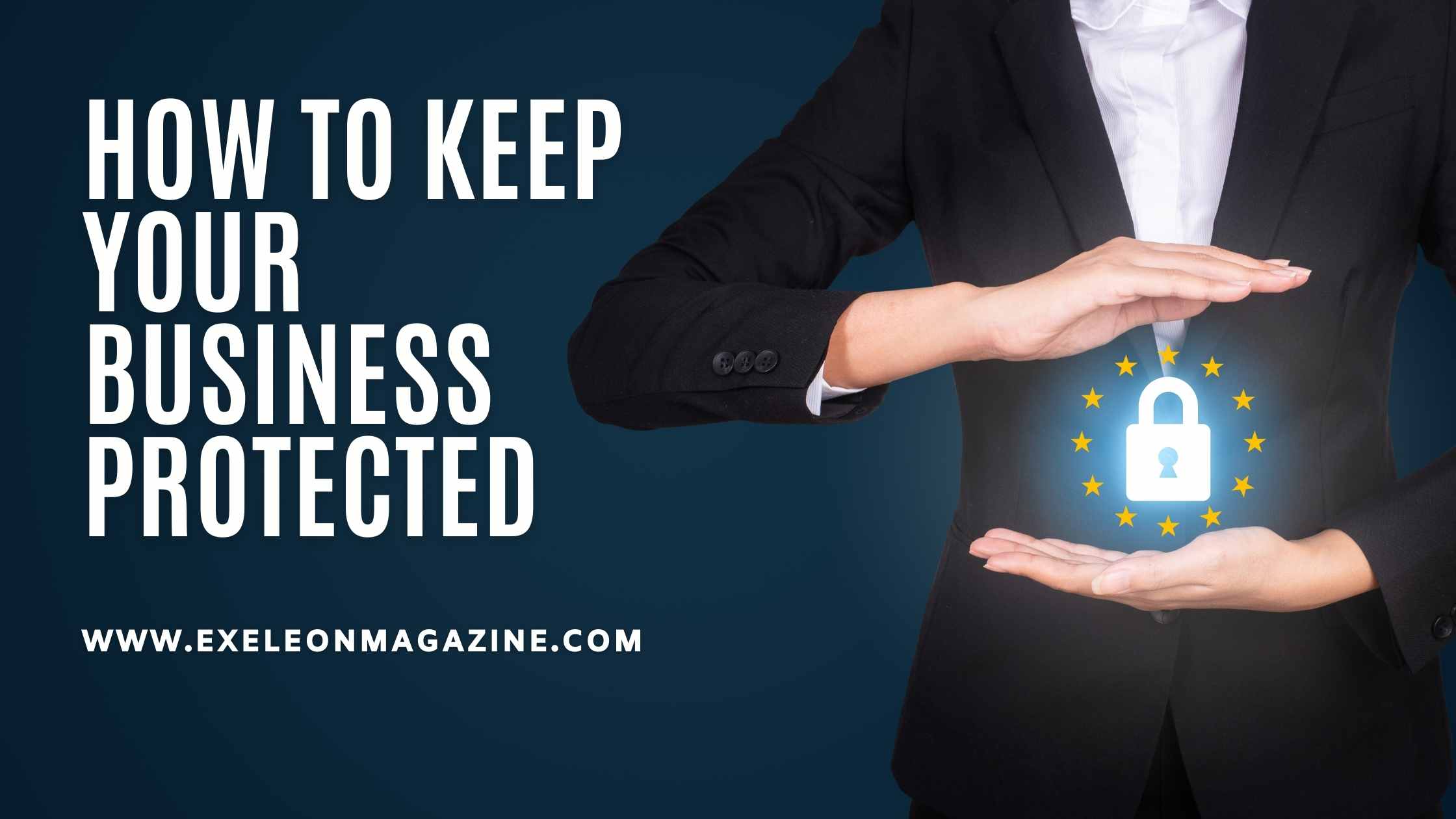 How to Keep your Business Protected