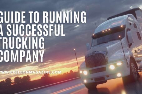 Guide to Running a Successful Trucking Company