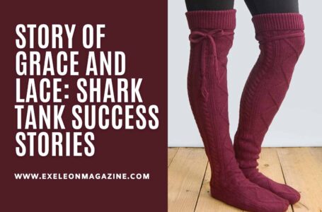 Story of Grace and Lace: Shark Tank Legends