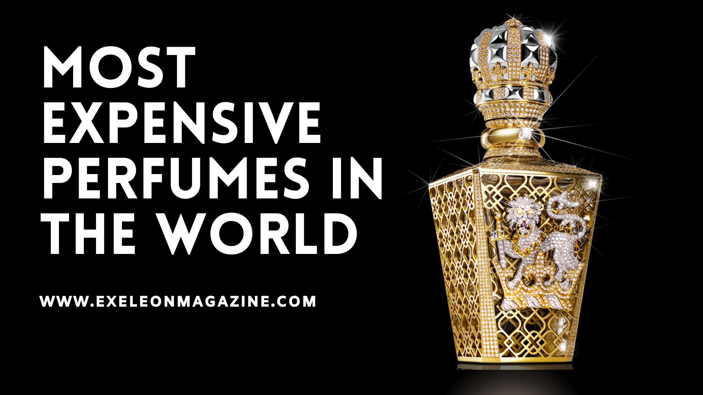 MOST EXPENSIVE PERFUME IN THE WORLD !!! 