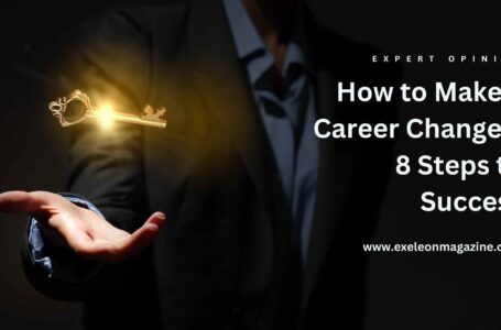 How to Make a Career Change – 8 Steps to Success