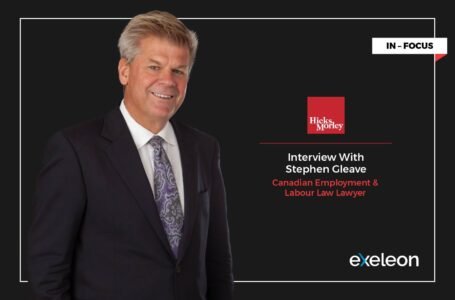 Interview With Stephen Gleave, Canadian Employment and Labour Law Lawyer