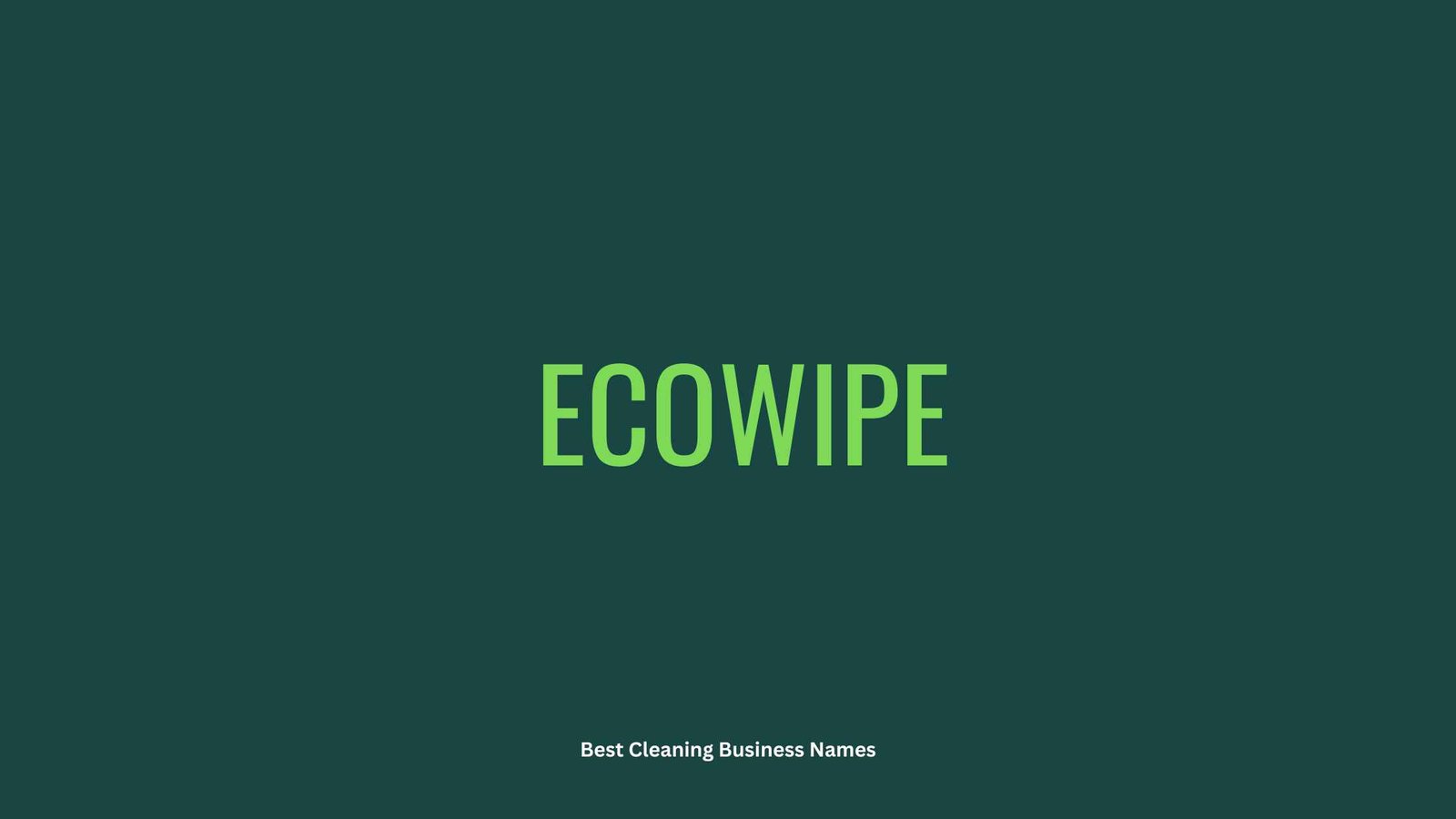 Eco-Friendly Cleaning Business Names