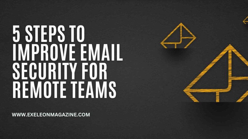 Email Security for Remote Teams