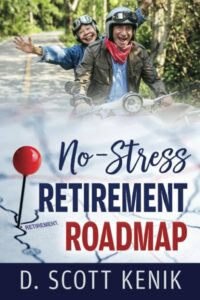 No Stress Retirement Roadmap book cover by D. Scott Kenik