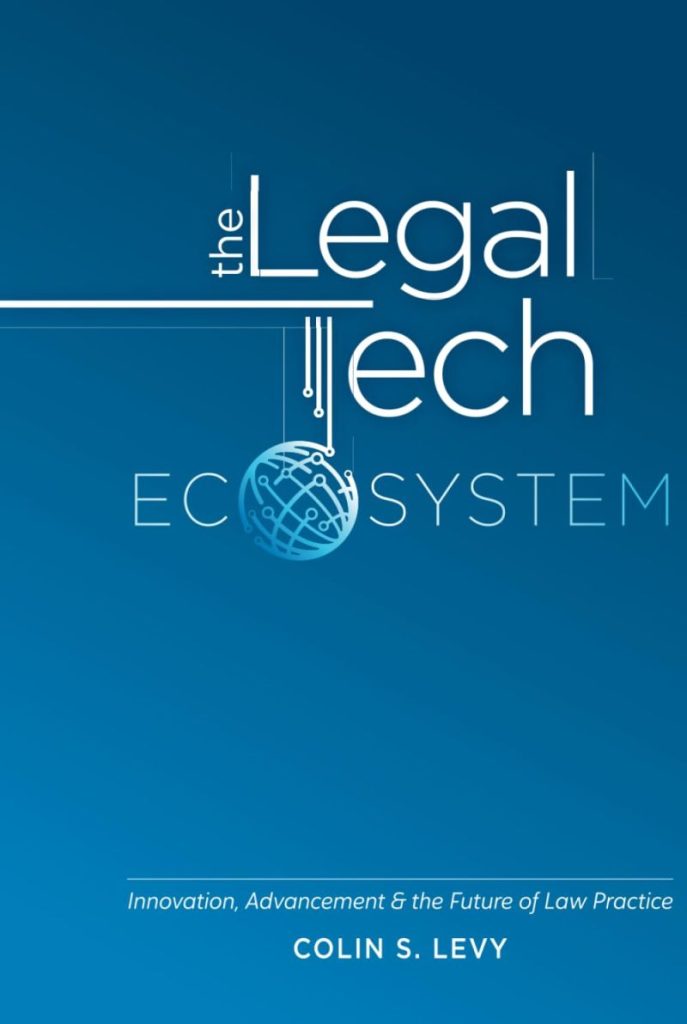 Colin S. Levy Book The Legal Tech Ecosystem