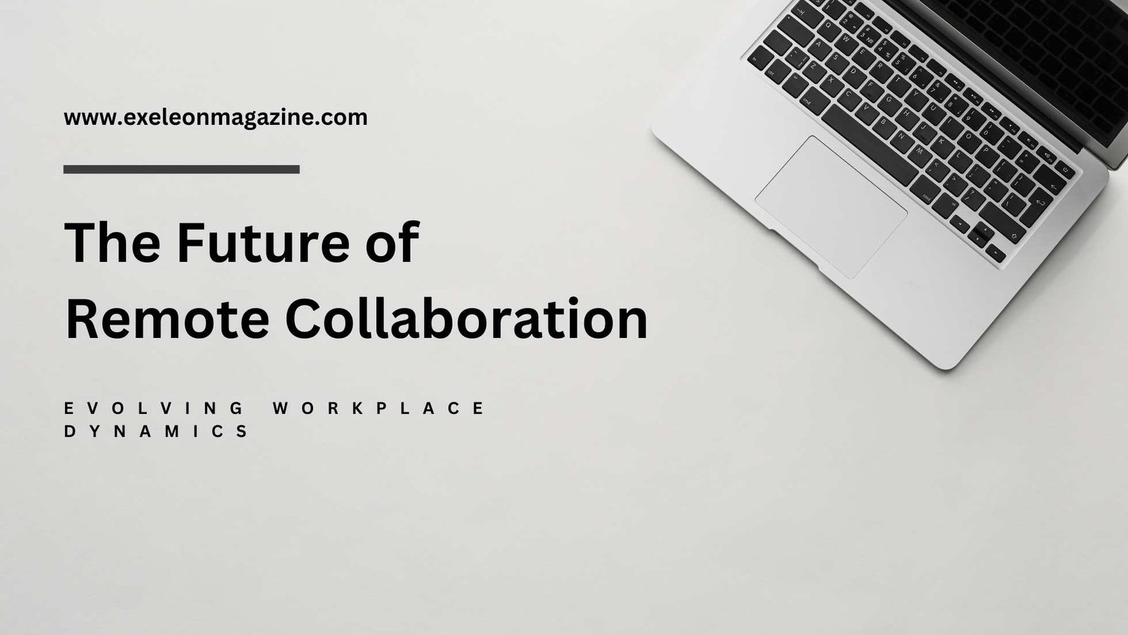 Future of Remote Collaboration