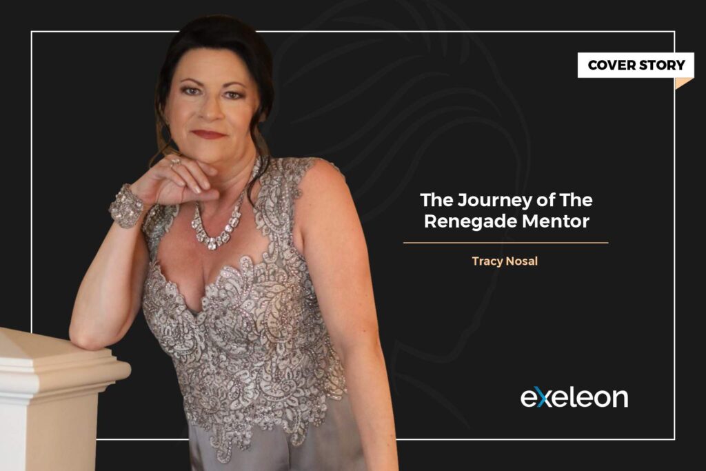 Tracy Nosal The Renegade Mentor in Exeleon Magazine