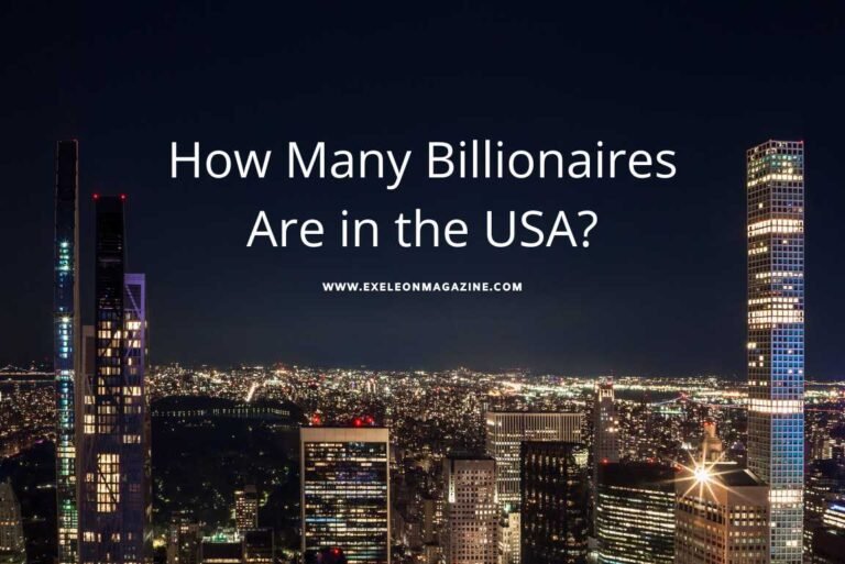 How Many Billionaires Are in the USA? | 2024 Latest Data