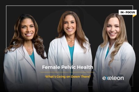 Female Pelvic Health: What’s Going on Down There?