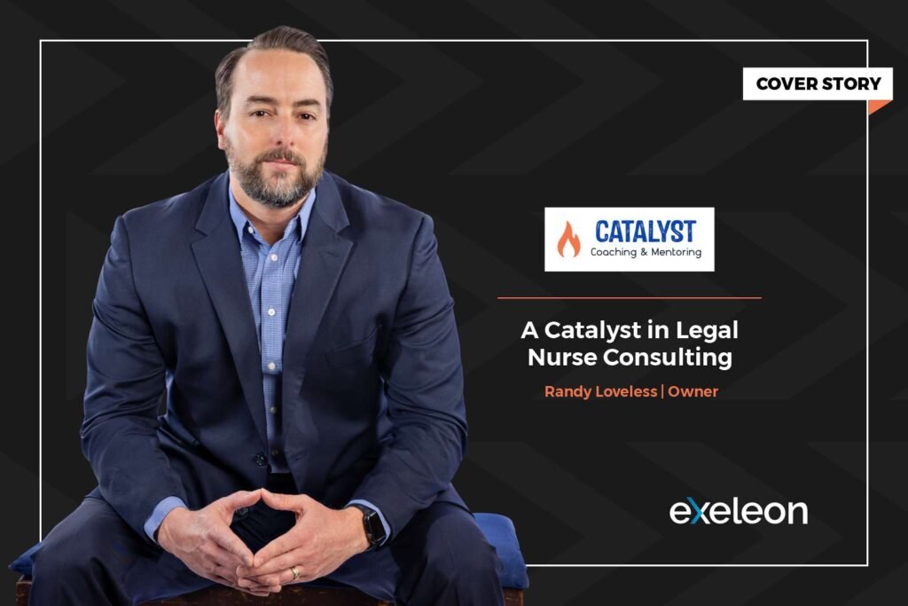 Randy Loveless: A Catalyst in Legal Nurse Consulting