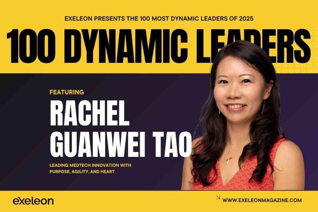 Rachel Guanwei Tao Exeleon Magazine 100 Dynamic Leaders of 2025