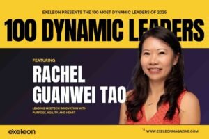 Rachel Guanwei Tao Exeleon Magazine 100 Dynamic Leaders of 2025