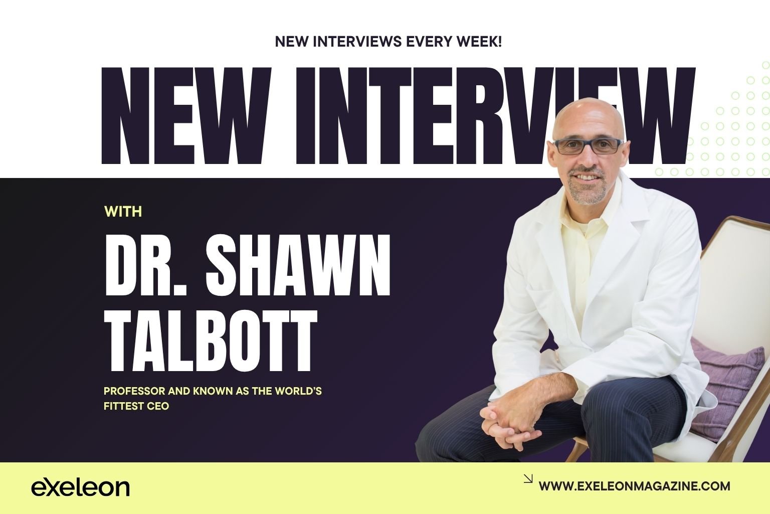 Dr. Shawn Talbott Exeleon Magazine Interview