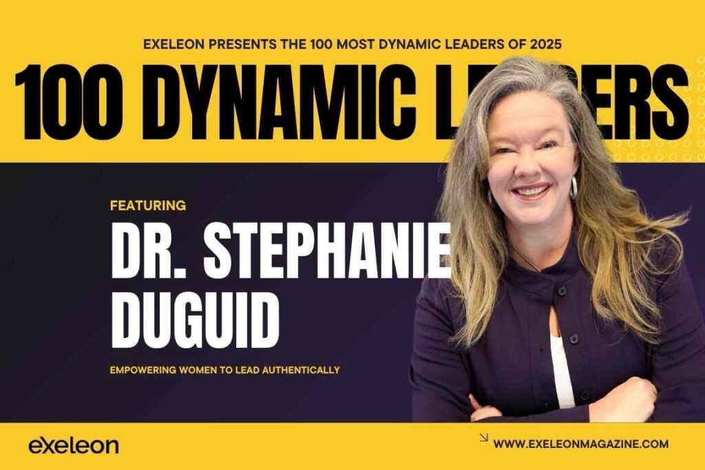Stephanie Duguid Exeleon Magazine 100 Dynamic Leaders of 2025