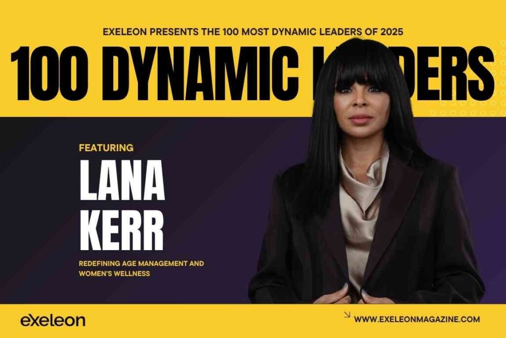 Lana Kerr Exeleon Magazine 100 Dynamic leaders of 2025