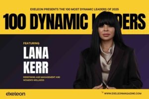 Lana Kerr Exeleon Magazine 100 Dynamic leaders of 2025